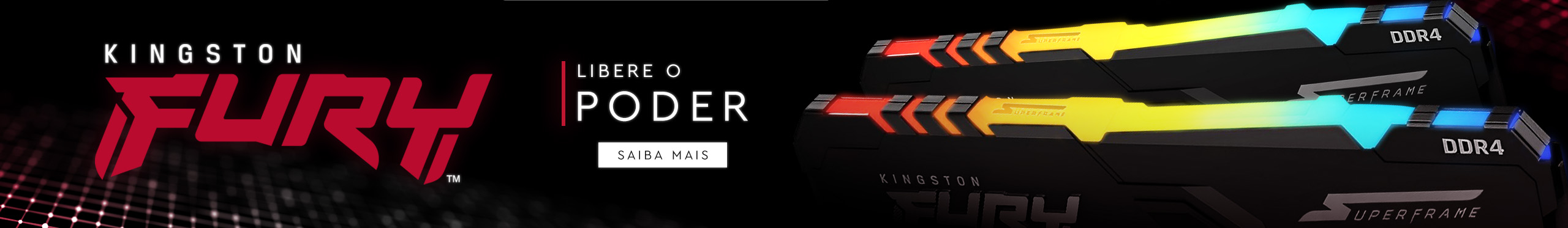 Memórias Kingston | Libero o PODER. Saiba mais!