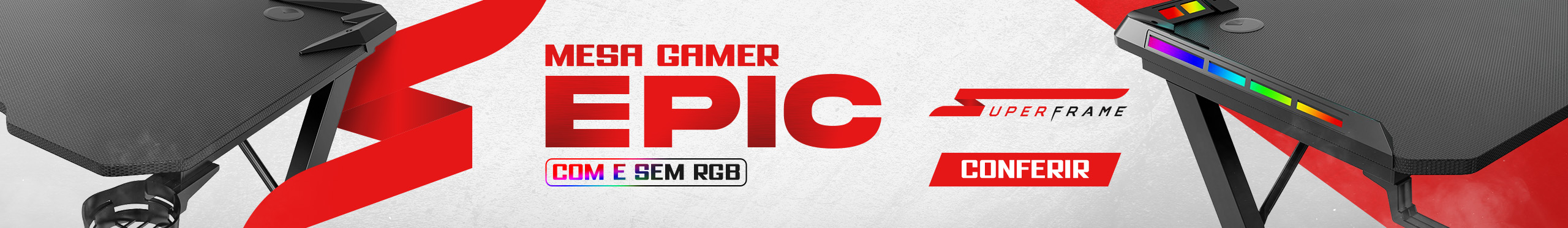 Mesa Gamer SuperFrame EPIC | Seu ambiente de jogos em outro nível. Clica!