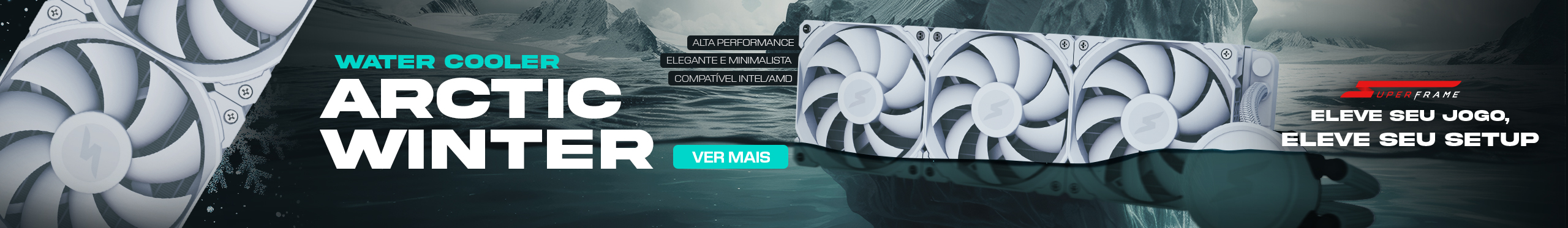 Water Cooler SuperFrame Arctic Winter | Resfriamento sem limites. Confira!