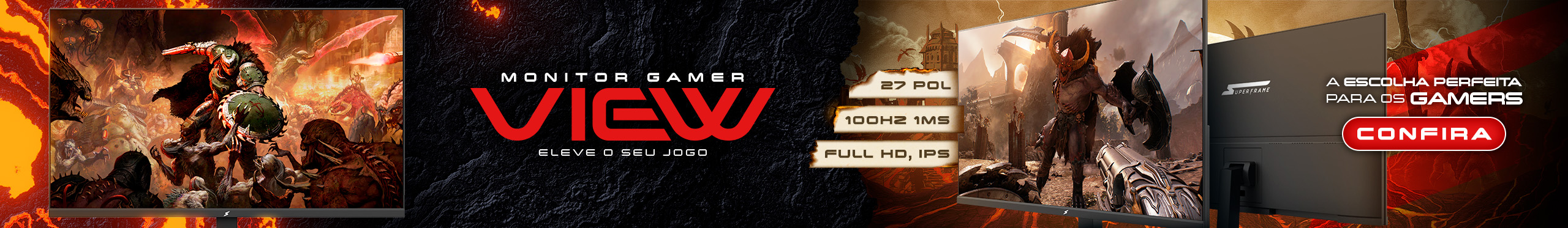 Monitor SuperFrame View 27 | Maior qualidade de imagem e imersão. Clica!