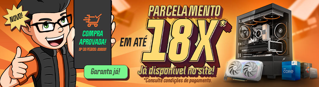 Parcelamento em Até 18X - Agora o UP VEM!!!