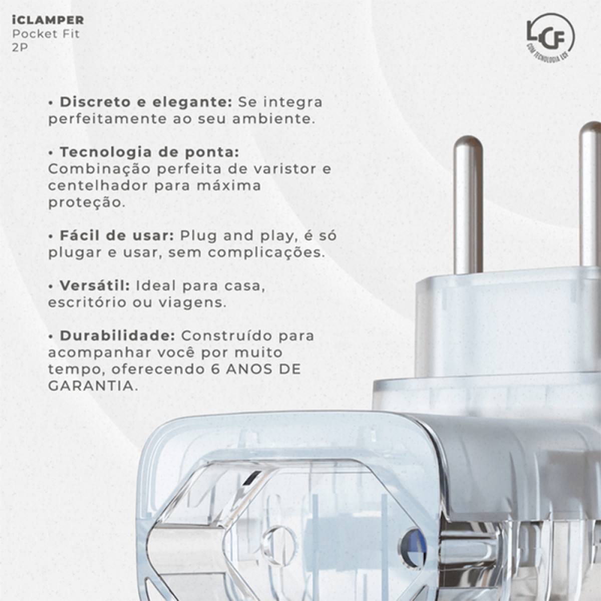 Protetor CLAMPER Pocket Fit LCF, 2 Pinos, 20 Amperes, Bivolt, Formato Fit 90º, Transparente