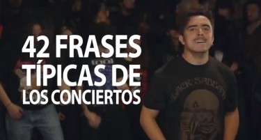 "Las 42 frases típicas de los conciertos" es una nueva creación de la productora Woki Toki.