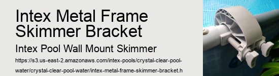 Intex Metal Frame Skimmer Bracket