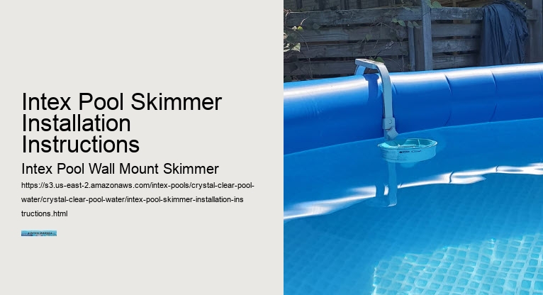 Intex Pool Skimmer Installation Instructions