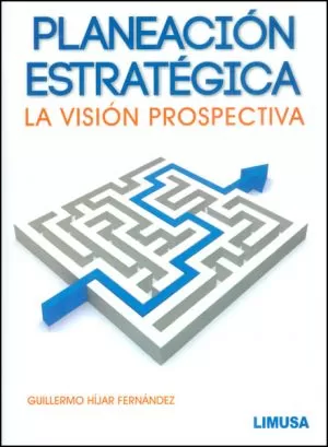 Carátula de Planeación Estratégica. La visión prospectiva