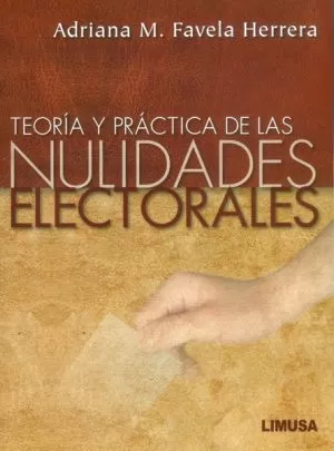 Carátula de Teoría y práctica de las nulidades electorales