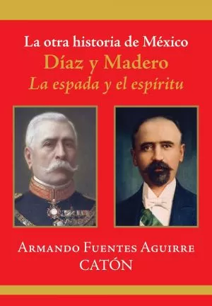 Carátula de La otra historia de México. Díaz y Madero