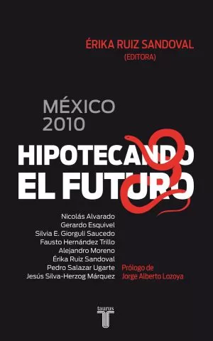 Carátula de México 2010. Hipotecando el futuro