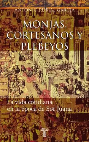 Carátula de Monjas, cortesanos y plebeyos