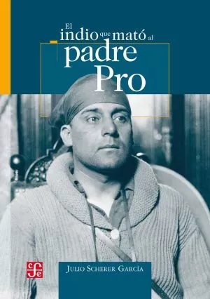 Carátula de El indio que mató al padre Pro