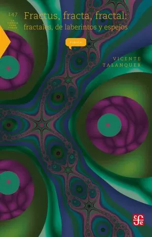 Carátula de Fractus, fracta, fractal: fractales, de laberintos y espejos
