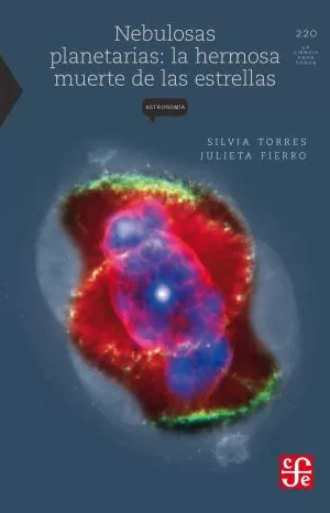 Carátula de Las nebulosas planetarias: la hermosa muerte de las estrellas