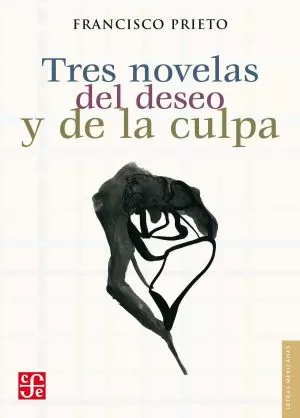 Carátula de Tres novelas del deseo y de la culpa