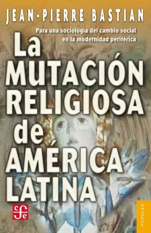 Carátula de La mutación religiosa de América Latina