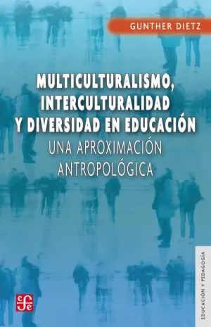 Carátula de Multiculturalismo, interculturalidad y diversidad en educación