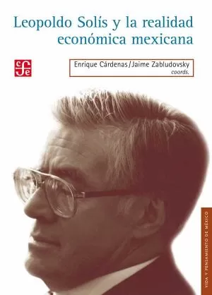 Carátula de Leopoldo Solís y la realidad económica mexicana
