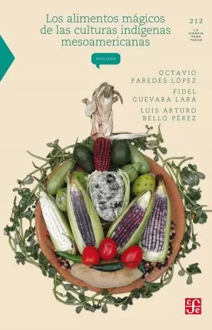 Carátula de Los alimentos mágicos de las culturas indígenas mesoamericanas
