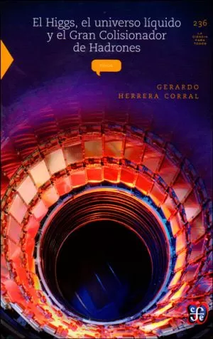 Carátula de El Higgs, el universo líquido y el Gran Colisionador de Hadrones