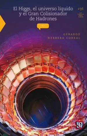 Carátula de El Higgs, el universo líquido y el Gran Colisionador de Hadrones