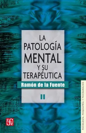 Carátula de La patología mental y su terapéutica II