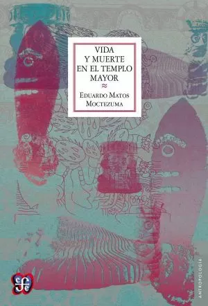 Carátula de Vida y muerte en el templo mayor