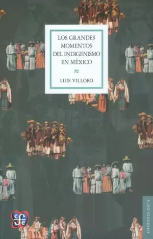 Carátula de Los grandes momentos del indigenismo en México