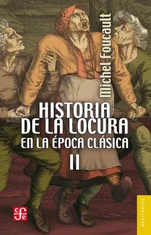 Carátula de Historia de la locura en la época clásica, II