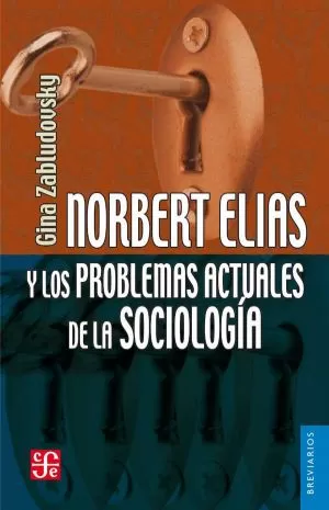 Carátula de Norbert Elias y los problemas actuales de la sociología