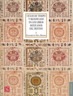 Carátula de Ciclos de tiempo y significado en los libros mexicanos del destino