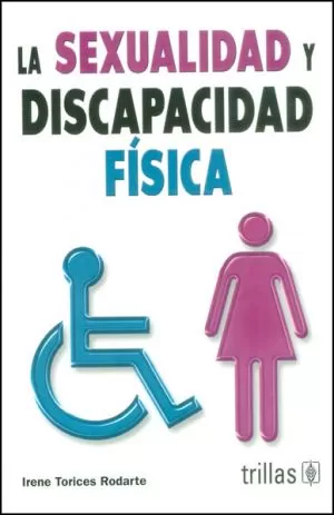 Carátula de La sexualidad y discapacidad física