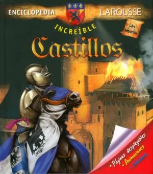 Carátula de Enciclopedia Increíble Larousse. Castillos