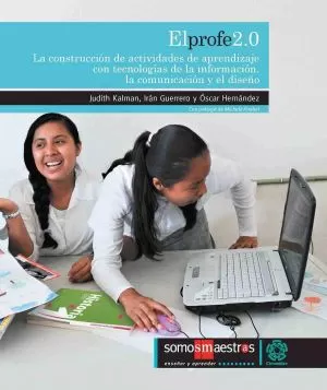 Carátula de El profe 2.0. El diseño de actividades con tecnologías de la información, la comunicación y el diseño