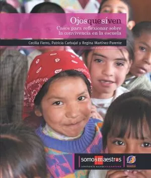 Carátula de Ojos que sí ven. Casos para reflexionar sobre la convivencia en la escuela