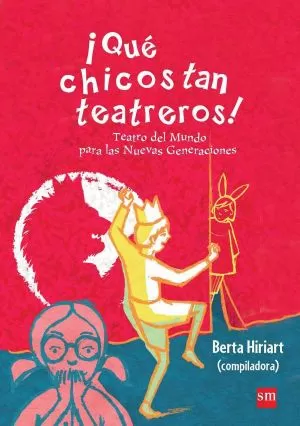 Carátula de ¡Qué chicos tan teatreros!
