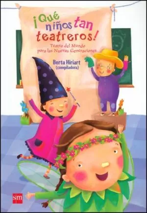 Carátula de ¡Qué niños tan teatreros!