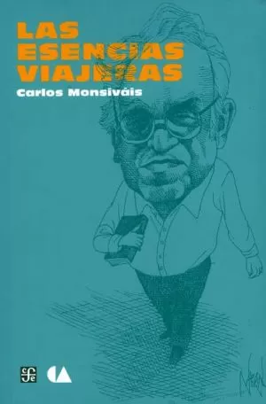 Carátula de Las esencias viajeras. Hacia una crónica cultural del Bicentenario de la Independencia