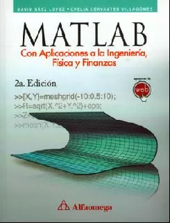 Carátula de Matlab - Con Aplicaciones A La Ingeniería, Física y Finanzas