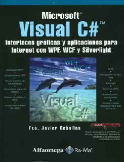 Carátula de Microsoft Visual C# Interfaces gráficas y aplicaciones para Internet con WPF, WCF Y Silverlight