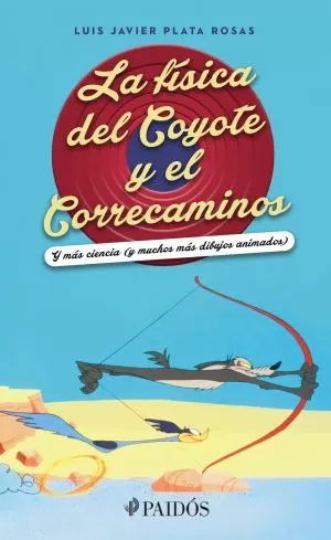 Carátula de La física del Coyote y el Correcaminos