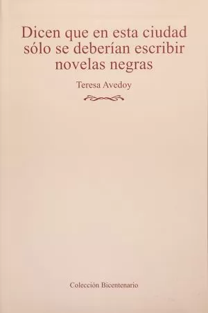 Carátula de Dicen que en esta ciudad sólo se deberían escribir novelas negras