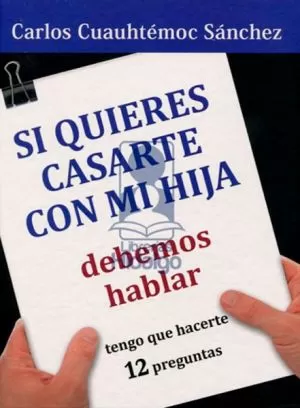 Carátula de Si te quieres casar con mi hija. hablemos de esto...