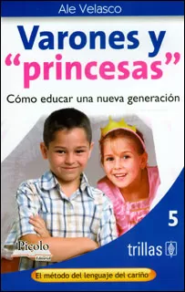 Carátula de Como educar una nueva generación de Varones y Princesas