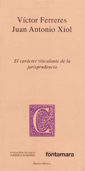 Carátula de El carácter vinculante de la jurisprudencia