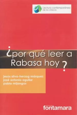 Carátula de ¿Por qué leer a Rabasa hoy?