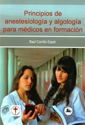 Carátula de Principios de anestesiología y algología para médicos en formación