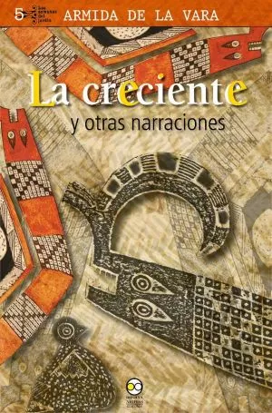 Carátula de La creciente y otras narraciones