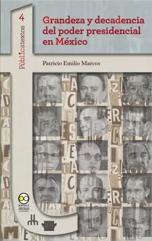 Carátula de Grandeza y decadencia del poder presidencial en México.