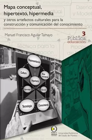 Carátula de Mapa conceptual, hipertexto, hipermedia y otros artefactos culturales para la construcción y comunicación del conocimiento