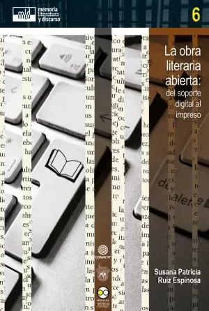 Carátula de La obra literaria abierta: del soporte digital al impreso